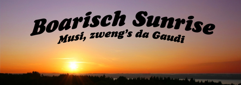 (c) Boarisch-sunrise.de